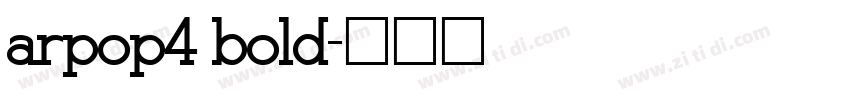 arpop4 bold字体转换